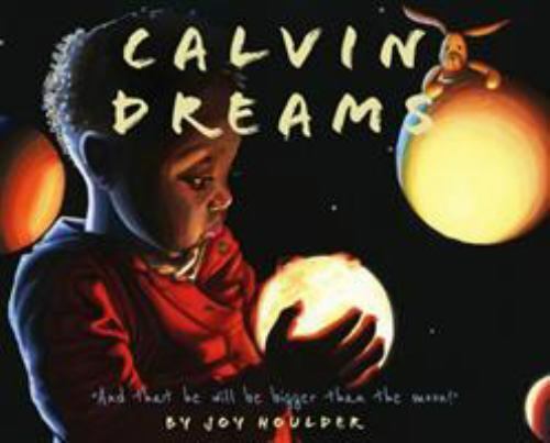 Calvin Dreams by Joy Deanna Houlder, Houlder, Brand New, Free shipping in the US