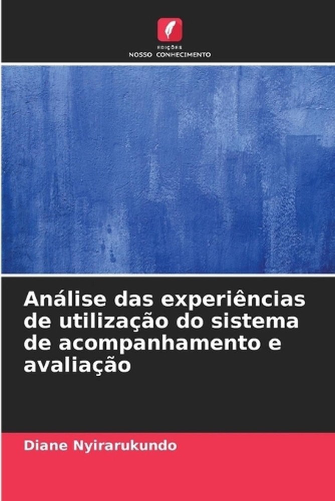 Anlise das experincias de utilizao do sistema de acompanhamento e avaliao by Dia