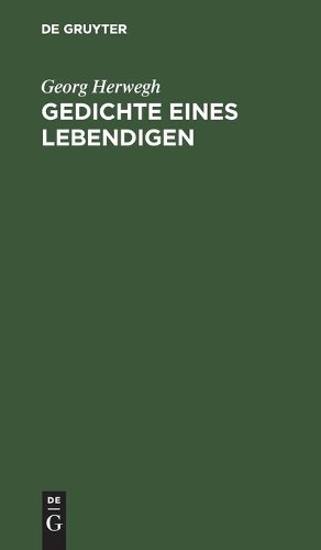 Georg Herwegh Gedichte Eines Lebendigen (Hardback)Another great item from Rarewaves USA | Free delivery!