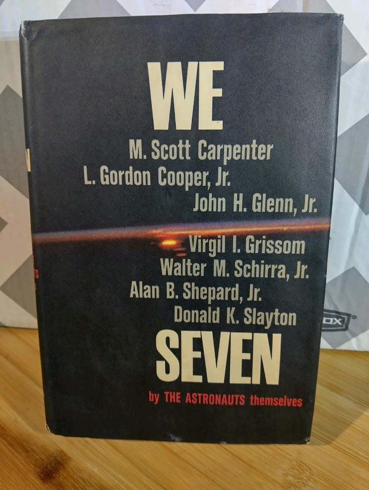 We Seven by The Astronauts Themselves - 1962 Book Club Edition Hardcover