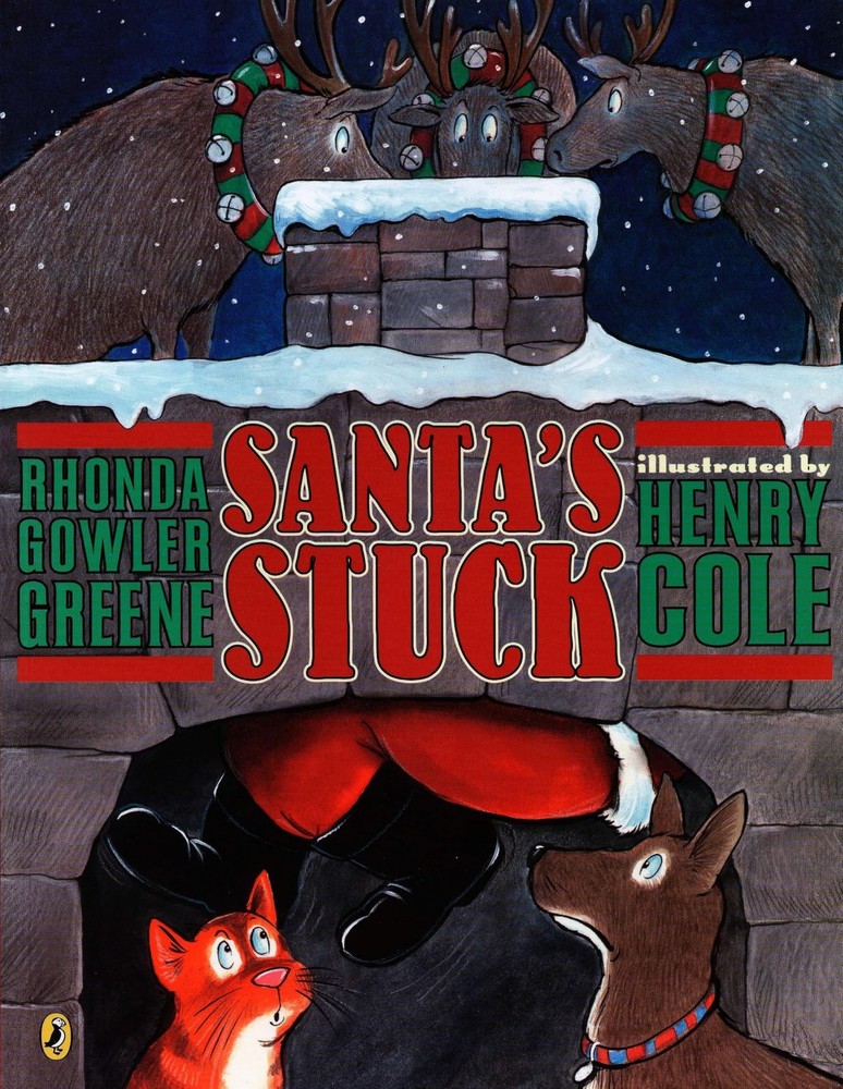 Santa's Stuck by Rhonda Gowler Greene