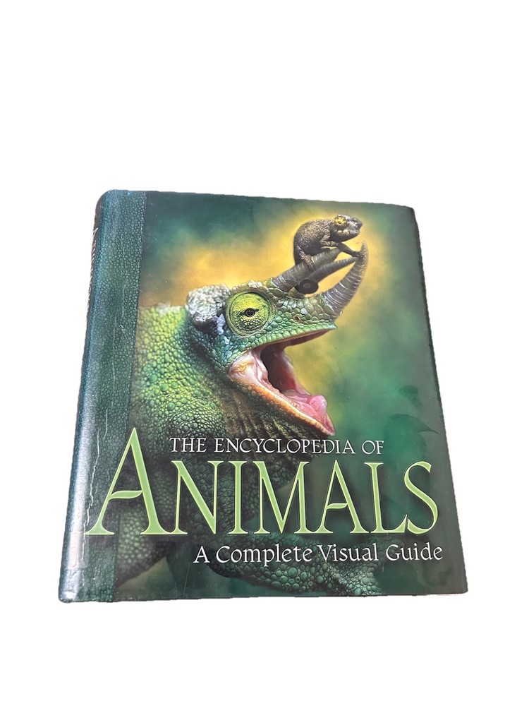 The Encyclopedia of Animals A Complete Visual Guide Hardcover Illustrated