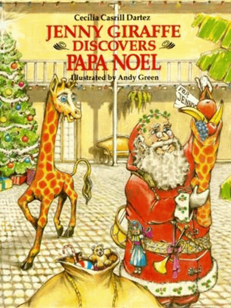 NEW Pelican Publishing Jenny Giraffe Discovers Papa Noel, LA 9781565540842 Jenny