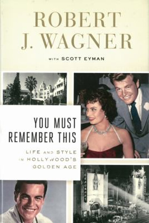 You Must Remember This : Life and Style in Hollywood's Golden Age