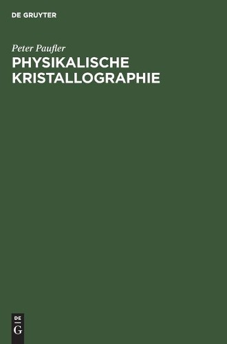 Peter Paufler Physikalische Kristallographie (Hardback)
