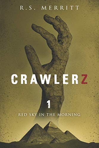 Crawlerz: Book 1: Red Sky in the Morning By R S Merritt