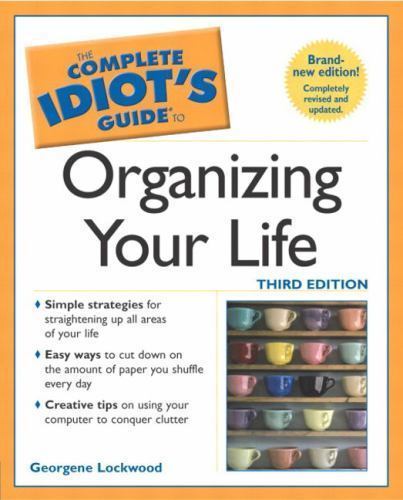 Organizing Your Life by Georgene Lockwood (2002, Trade Paperback)