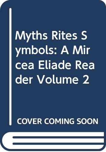 Myths, Rites, Symbols: A Mircea - Paperback, by Mircea Eliade - Acceptable
