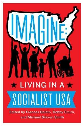 Imagine: Living in a Socialist U.S.A. - Paperback, by Goldin Frances - Very Good