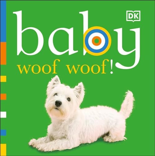 Baby: Woof Woof! (Baby Chunky Board Books), DK