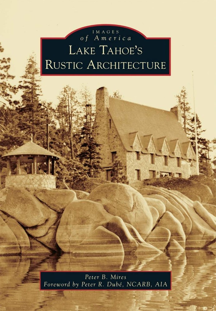 NEW Arcadia Publishing Lake Tahoe's Rustic Architecture, NV 9781467116541 Images
