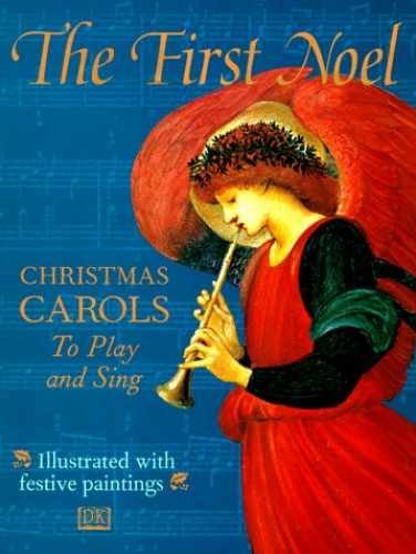 The First Noel: A Child's Book of - Hardcover, by DK Publishing - Acceptable j