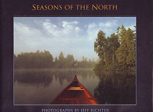 Seasons of the North - Hardcover By Jeff Richter - GOOD