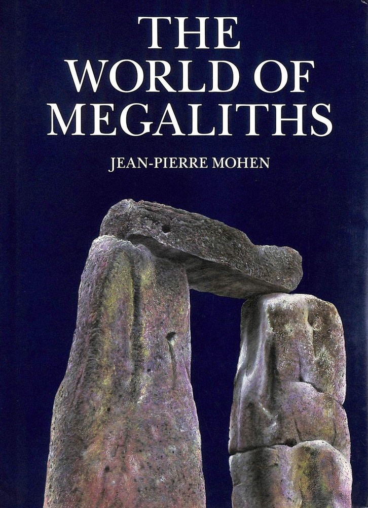 World of Megaliths - hardcover Mohen, Jean-Pierre
