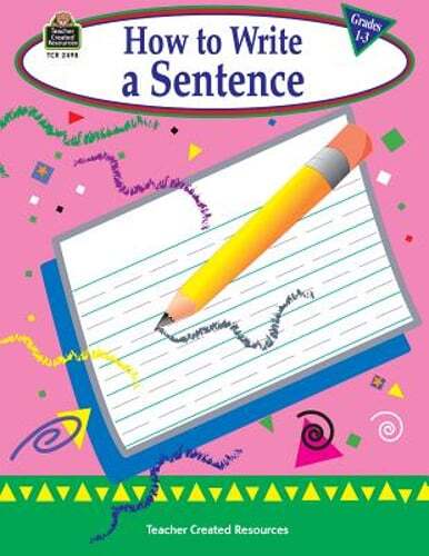 How to Write a Sentence, Grades 1-3 by Kathleen Null: Used