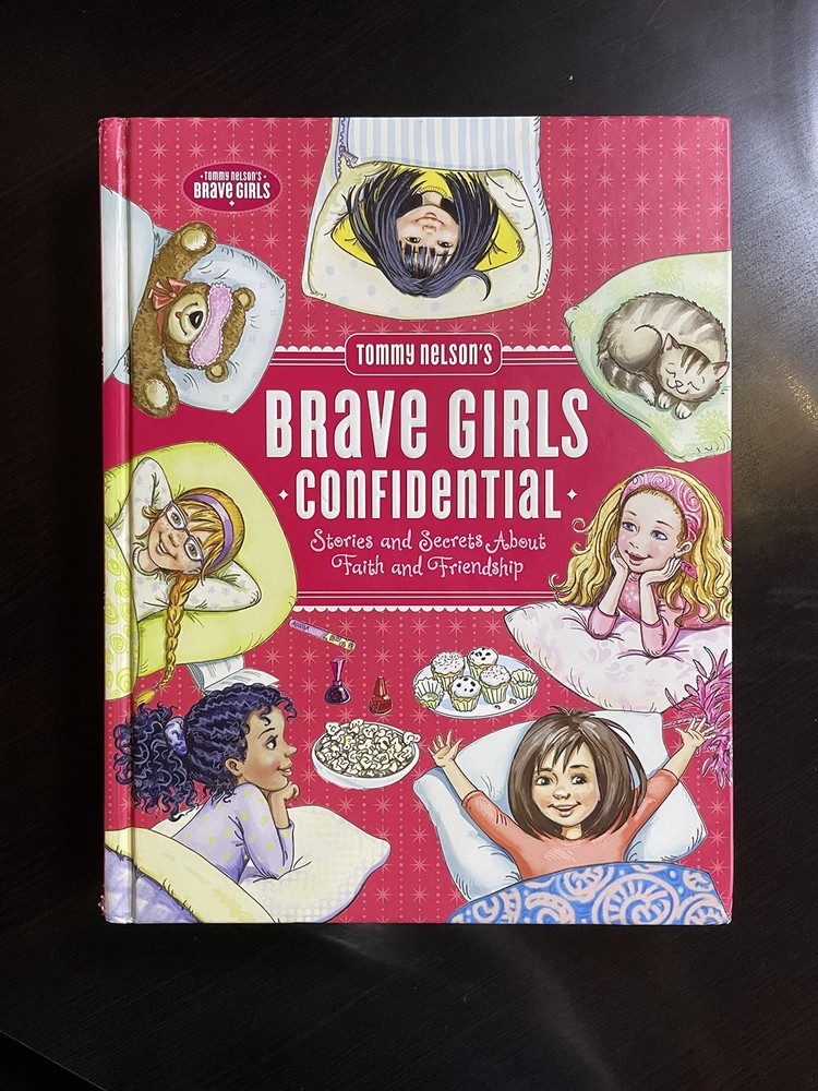 Tommy Nelson's Brave Girls Confidential: Stories and Secrets about Faith and Fr,