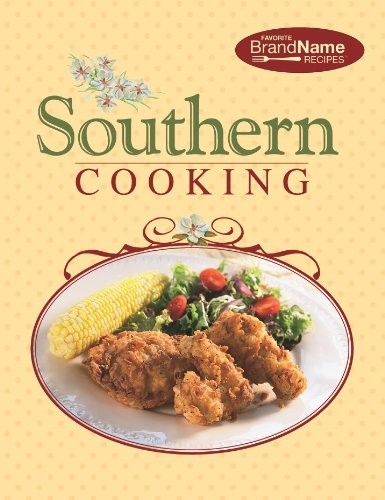 Southern Cooking by Editors of Favorite Brand Name Recipes (2010) Spiral-bou...