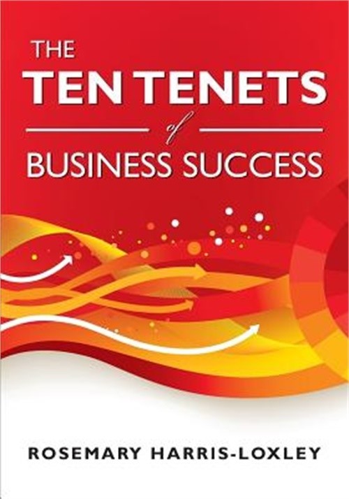 The Ten Tenets of Business Success (Paperback or Softback)
