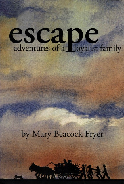 Escape: Adventures Of A Loyalist Family