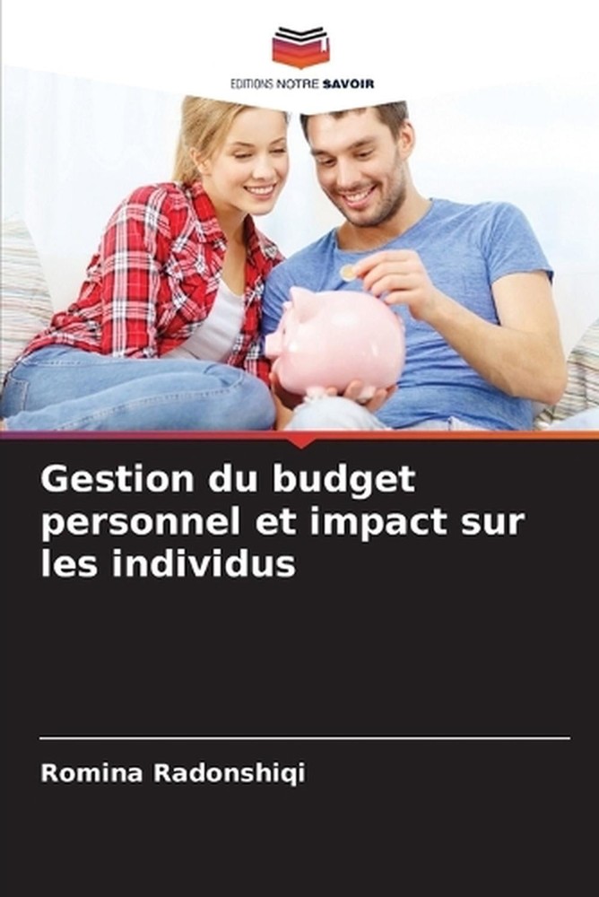 Gestion du budget personnel et impact sur les individus by Romina Radonshiqi (Fr