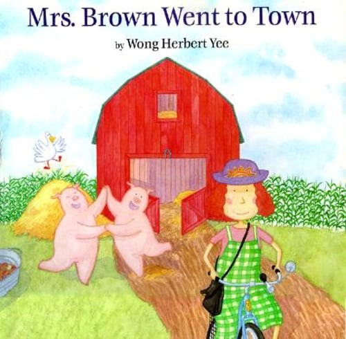 Mrs. Brown Went to Town by Wong Herbert Yee: Used
