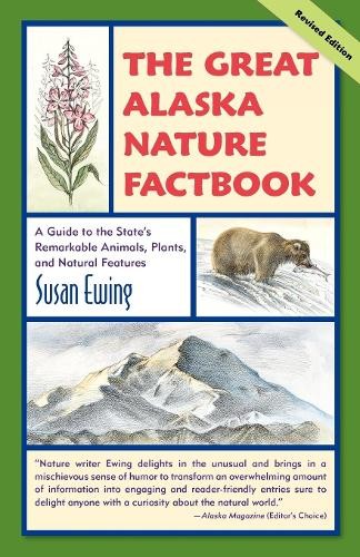 Susan Ewing The Great Alaska Nature Factbook (Paperback)Another great item from Rarewaves USA | Free delivery!