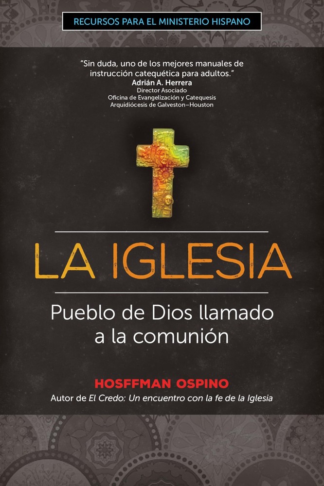 La Iglesia: Pueblo de Dios llamado a la comunión (Recursos para el ministerio hi