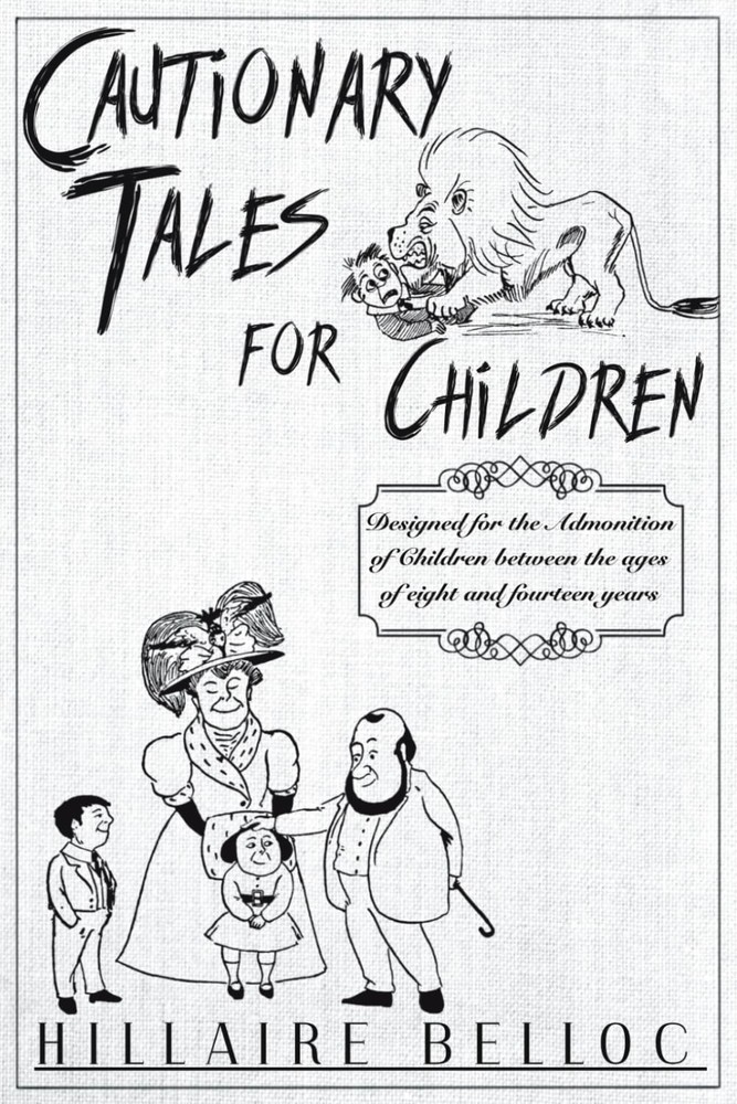 Cautionary Tales for Children: Remastered & Annotated