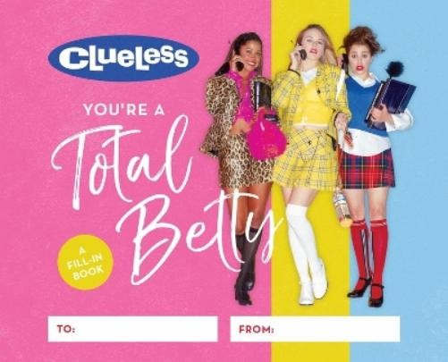 Running Press Clueless: You're a Total Betty (Hardback)Another great item from Rarewaves USA | Free delivery!