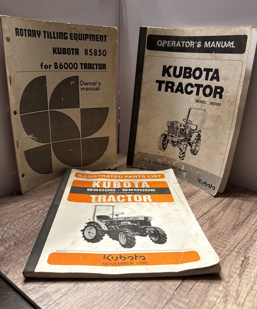 Kubota B6000-B6000E  Parts Catalog Shop Rotary Tilling Operators Manual Nov.1996