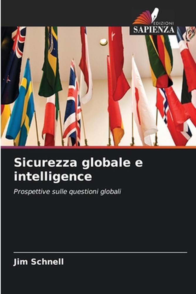 Sicurezza globale e intelligence by Jim Schnell (Italian) Paperback Book