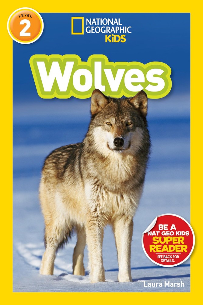 Wolves (National Geographic Kids Readers, Level 2) by Marsh