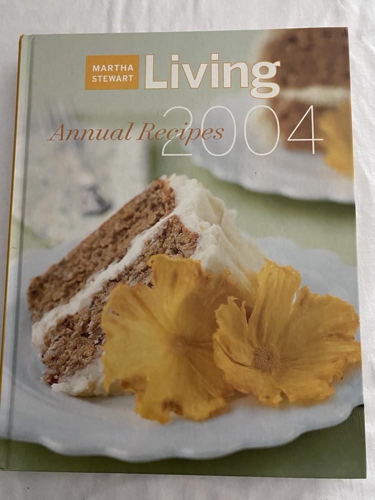 Martha Stewart Living 2004 Annual Recipes by Martha Stewart (2003, Hardcover)