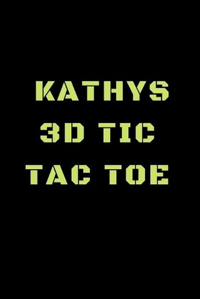 Kathys 3D Tic Tac Toe: 40 Game Pages with Compact size (6