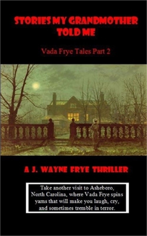 Stories My Grandmother Told Me: Vada Frye Tales - Part 2 (Paperback or Softback)