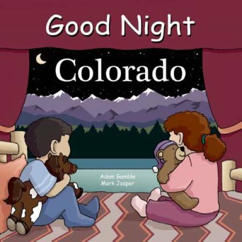 Good Night Colorado Board Book by Adam Gamble - Explore Nature