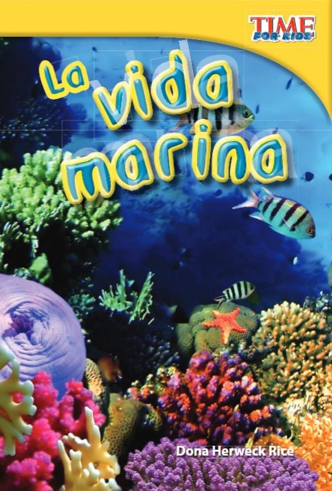 La vida marina (Sea Life) (Spanish Version) by Dona Herweck Rice