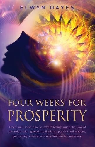 Elwyn Hayes Four Weeks For Prosperity (Paperback)