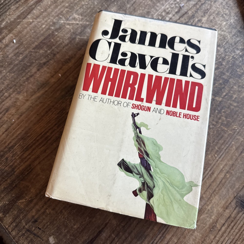 Whirlwind by James Clavell 1986 Hardcover/DJ First Edition/1st Printing