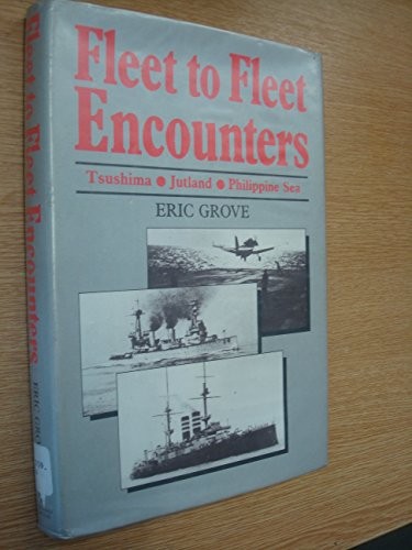 Fleet to Fleet Encounters: Tsushima, Jutland and the ... by Grove, Eric HardbackFREE US DELIVERY | ISBN: 1854090127 | Quality Books