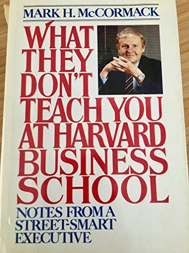 What They Don't Teach You at Harvar..., McCormack, Mark