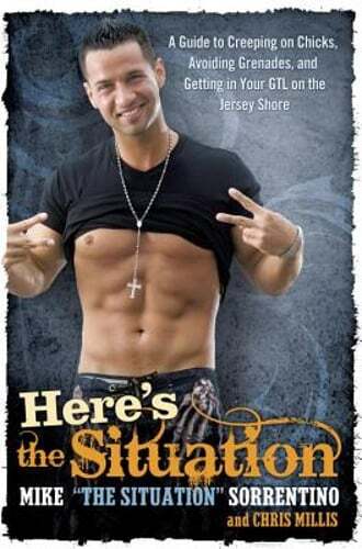Here's the Situation: A Guide to Creeping on Chicks, Avoiding Grenades, and