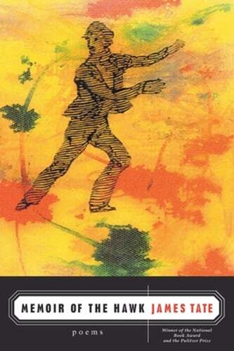 Memoir of the Hawk: Poems by James Tate: Used