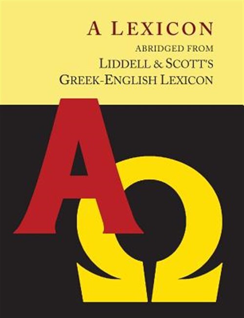 Liddell and Scott’s Compact Greek-English Lexicon, Oxford Little Liddell Edition