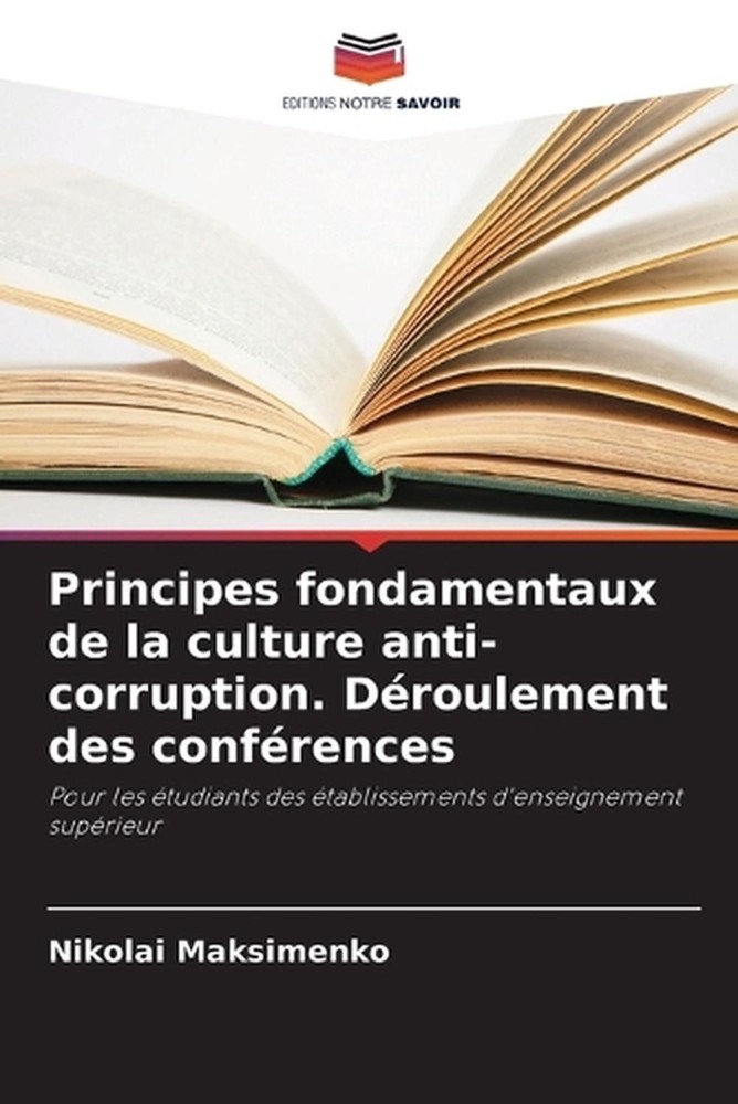 Principes fondamentaux de la culture anti-corruption. Droulement des confrences
