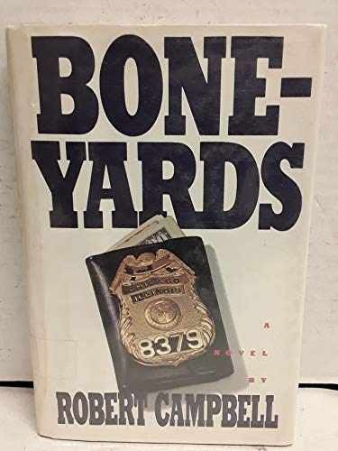 Boneyards - Hardcover, by Robert Campbell - Very Good
