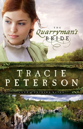 The Quarryman's Bride (Land of Shin..., Tracie Peterson