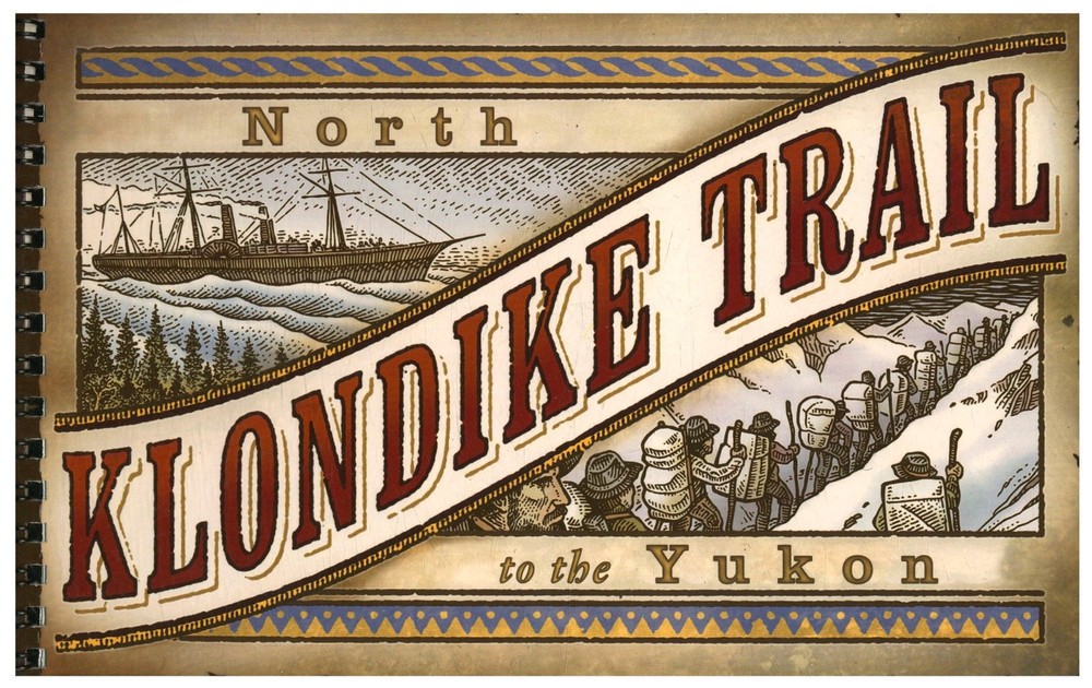 Klondike Trail: North to the Yukon PB 2007 Alaska Geographic W4