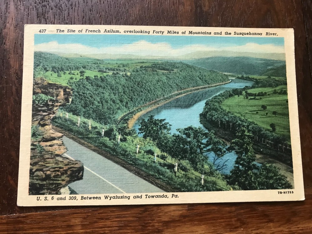 The Site of French Azilum Between Wyalusing and Towanda Pennsylvania Susquehanna