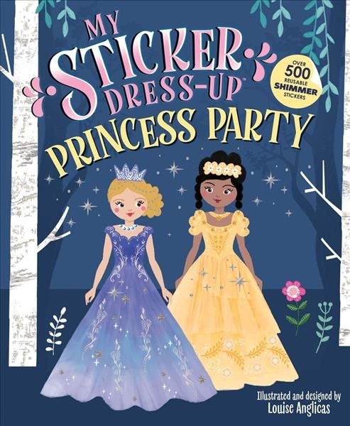 My Sticker Dress-Up Princess Party, Paperback by Anglicas, Louise (ILT), Bran...